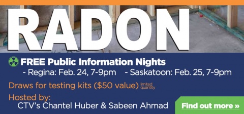 FREE Radon public information nights in Saskatoon and Regina